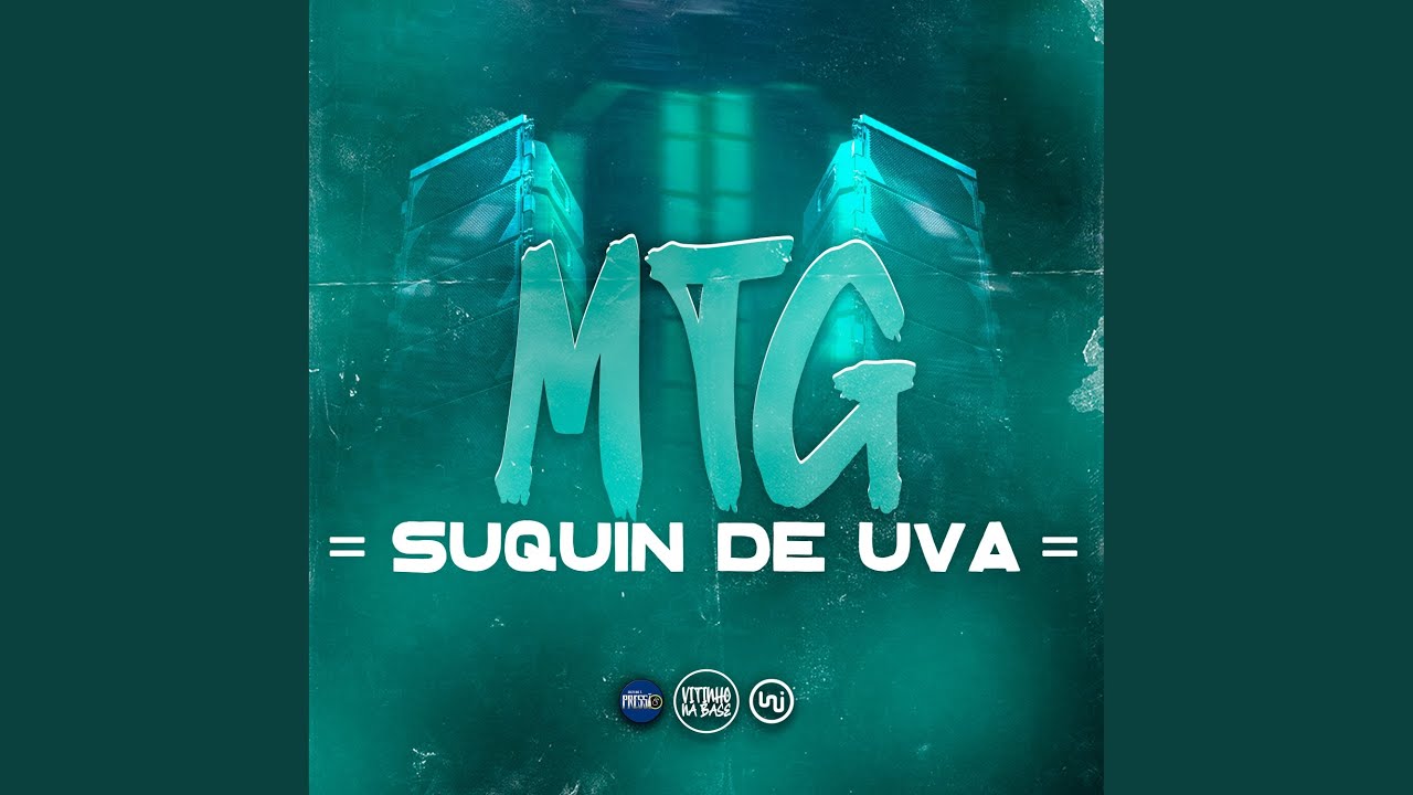 MTG - Suquin de Uva (feat. Mc Magrinho)