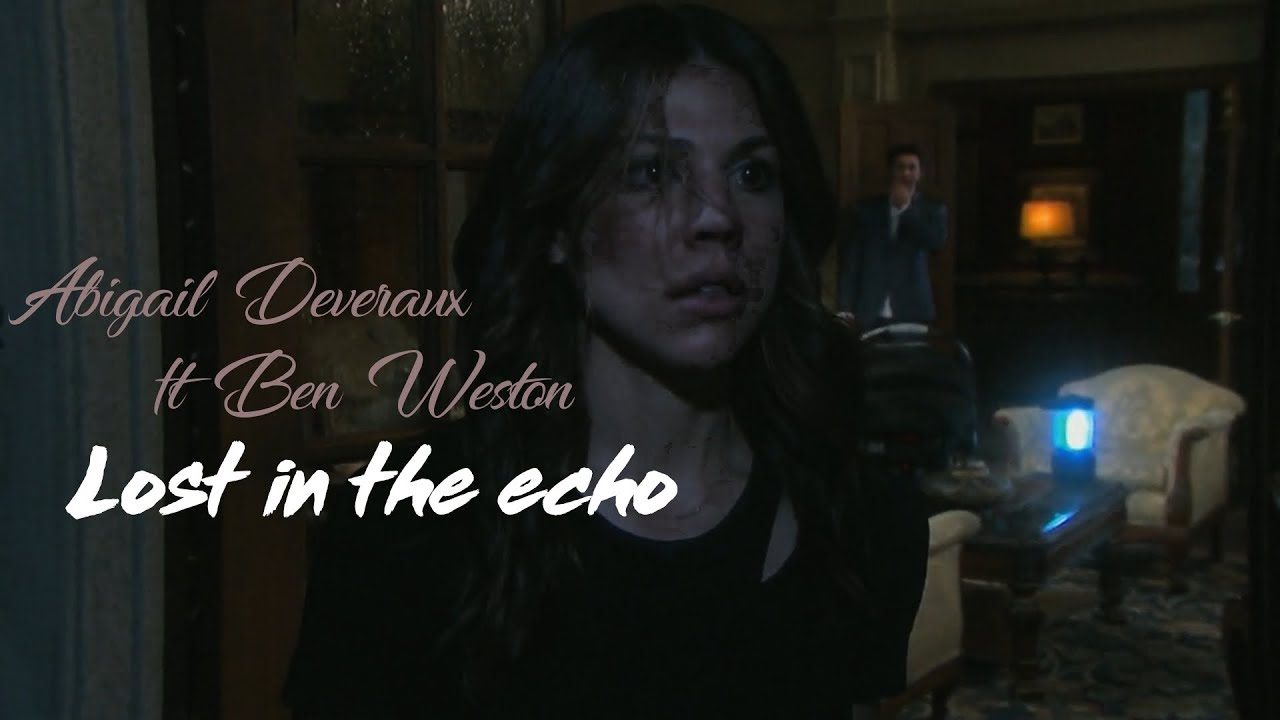 Abigail Deveraux ft Ben Weston - Lost in the echo (Kate Mansi)