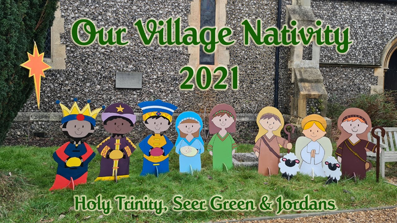 Our Village Nativity 2021 - Seer Green & Jordans