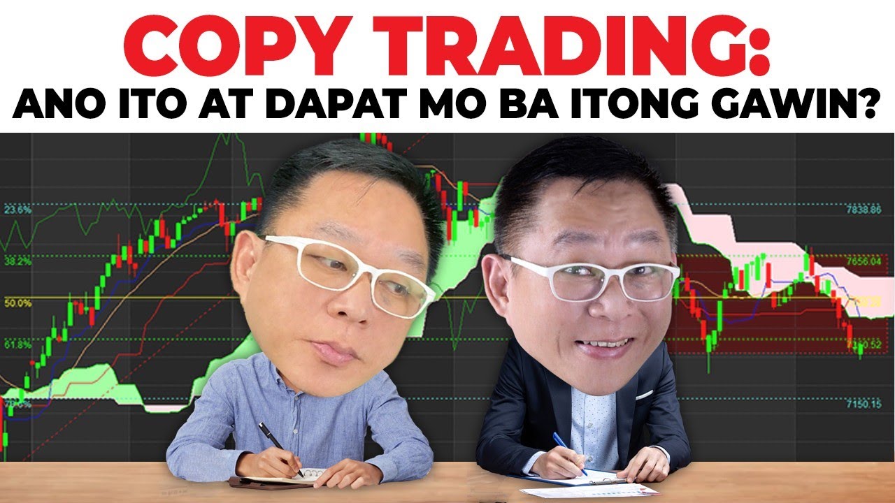 COPY TRADING: Ano ito at Dapat mo ba itong Gawin?