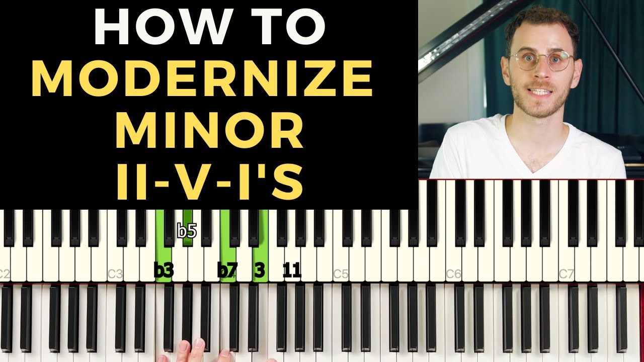 How to Modernize Minor II V I's [Jazz Piano Tutorial]