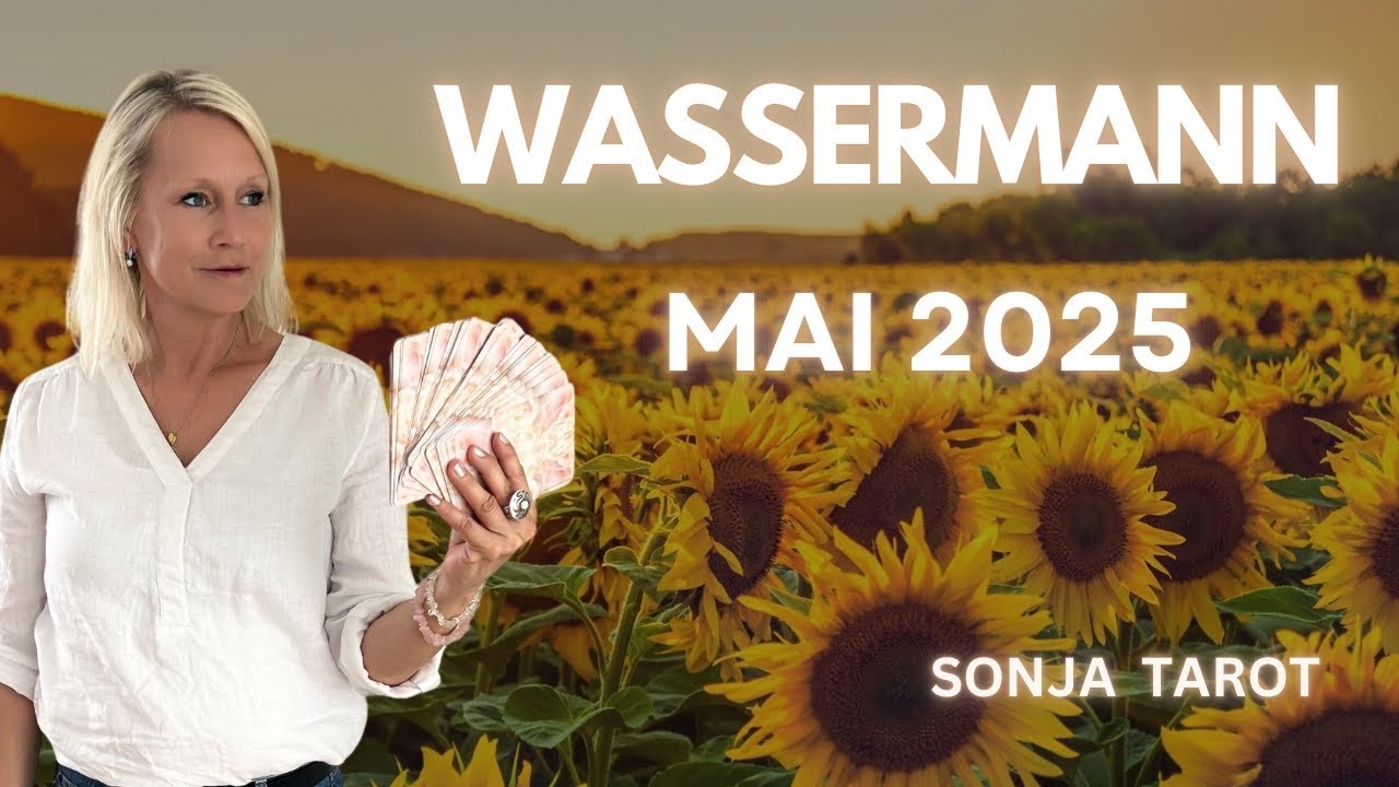 Sternzeichen Wassermann Mai 2025 || Ende der vergangenen Themen, rein ins neue Kapitel