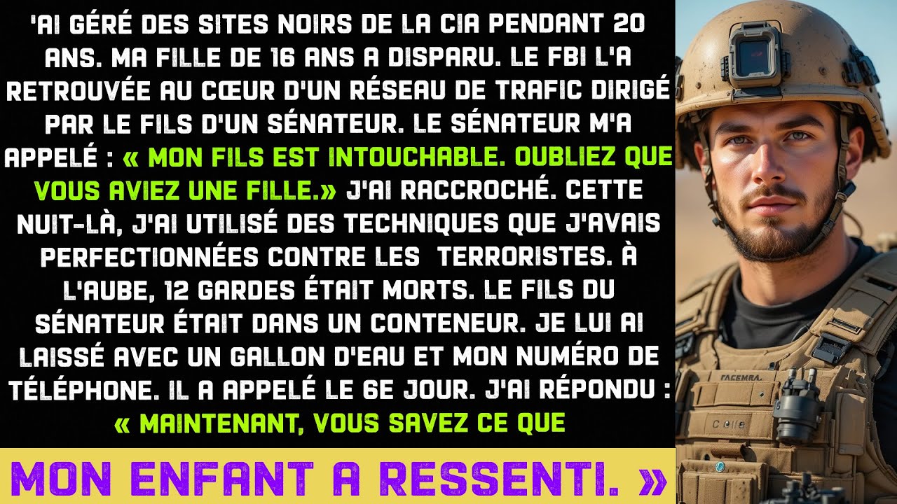 Le fils du sénateur a trafiqué ma fille—Il ignorait que je dirigeais des sites noirs CIA 20 ans