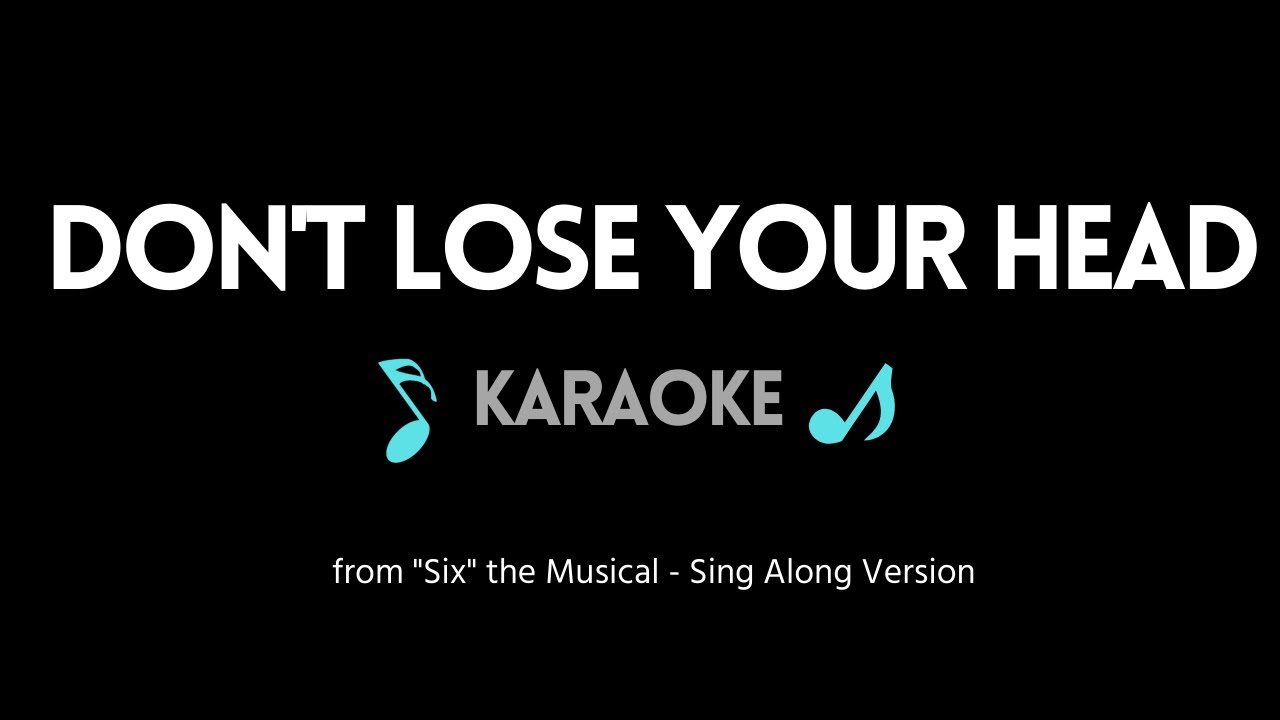 Don't Lose Your Head KARAOKE - Six Musical | Sing Along w/ Back Up Voices