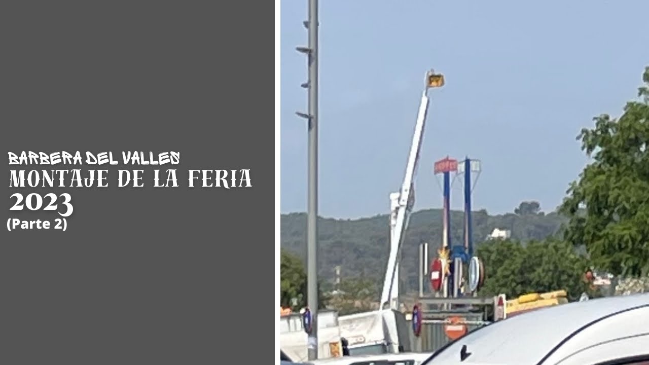 Montaje Feria Barberá Del Vallés 2023 (PARTE 2) || Festa Major 2023 🎡