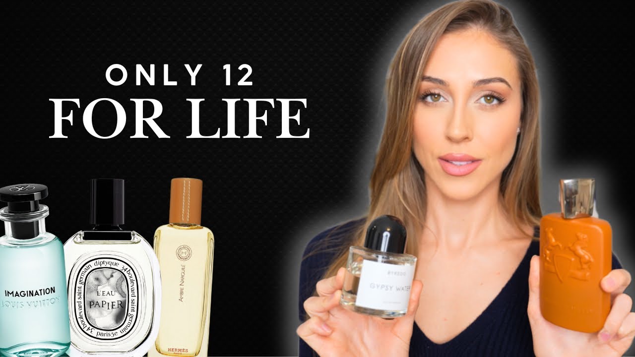 12 fragrances FOR LIFE...(out of +2,000 fragrances)