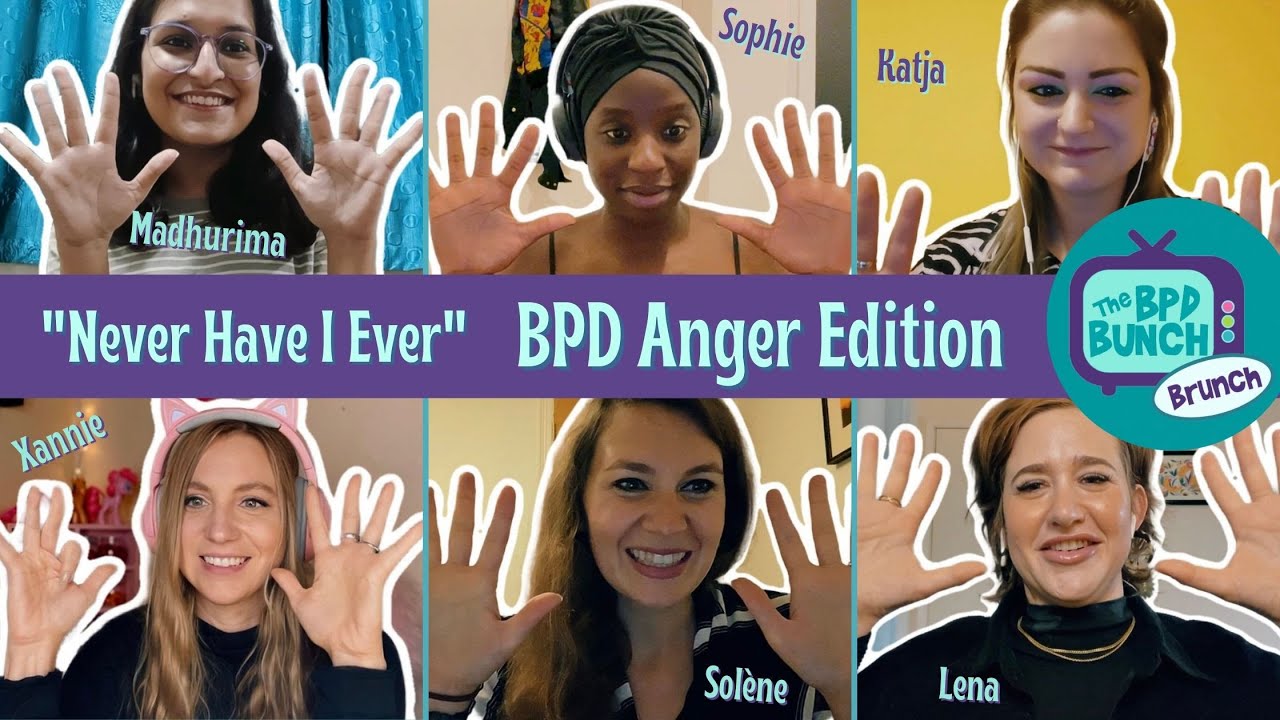 Бранч от BPD Bunch — «Я никогда не» BPD Anger Edition