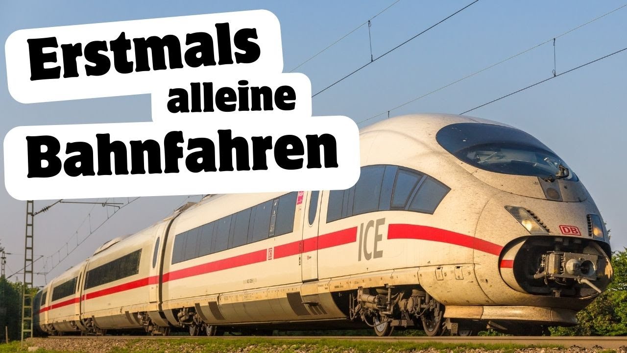 Das erste Mal Bahnfahren| Tipps f&uuml;r Bahnreisende (2025)