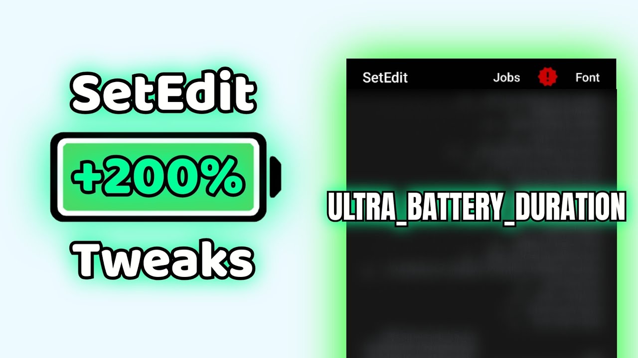 Battery Tweaks  New Codes to Improve Battery +200% using SetEdit - No root
