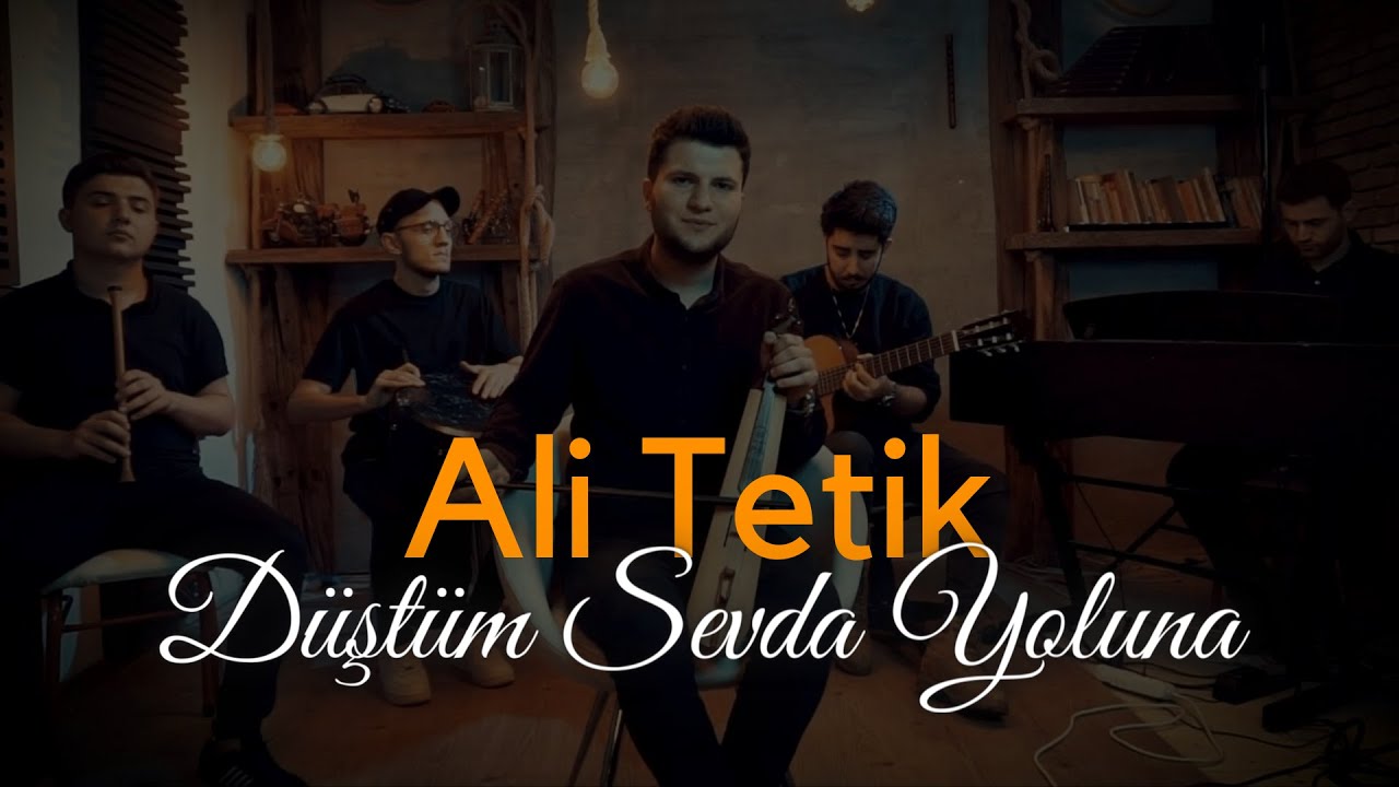 Ali TETİK - Düştüm Sevda Yoluna 2021 ( Official Video)