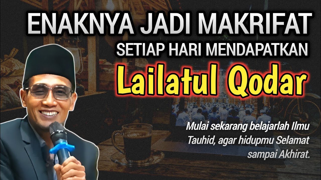 Setiap hari adalah lailatul Qodar untuk orang ahli makrifat
