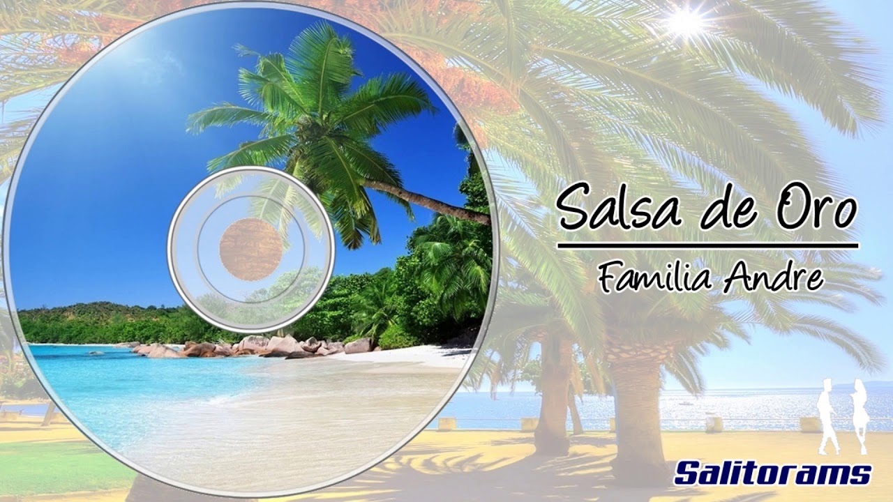 Salsa de Oro - La Familia Andre