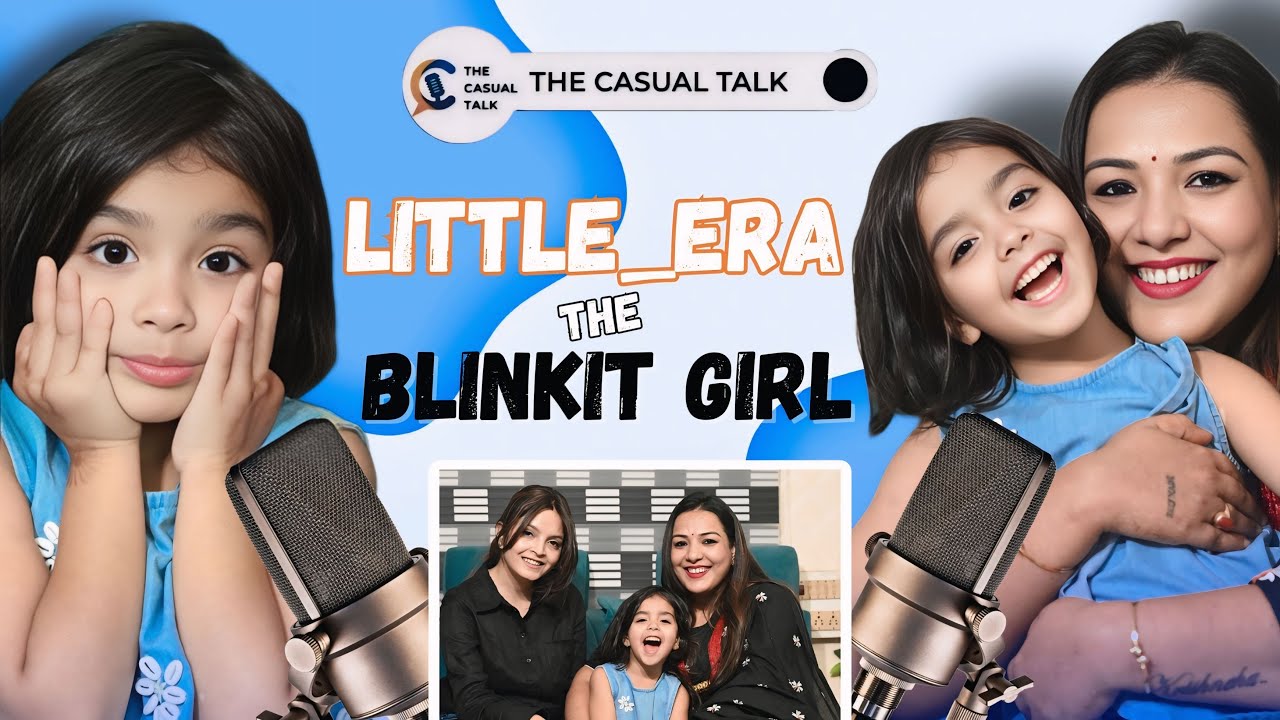 Viral Blinkit Girl ERA EXCLUSIVE 🔥 | Funny Podcast ft. Insta Star Little_Era | The Casual Talk