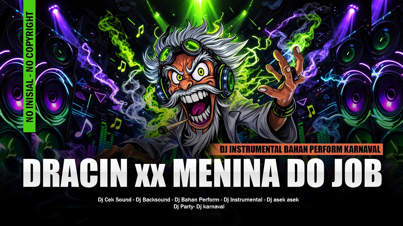 DJ DRACIN 🎧 MININA DO JOB | DJ INSTRUMENTAL BAHAN PERFORM KARNAVAL