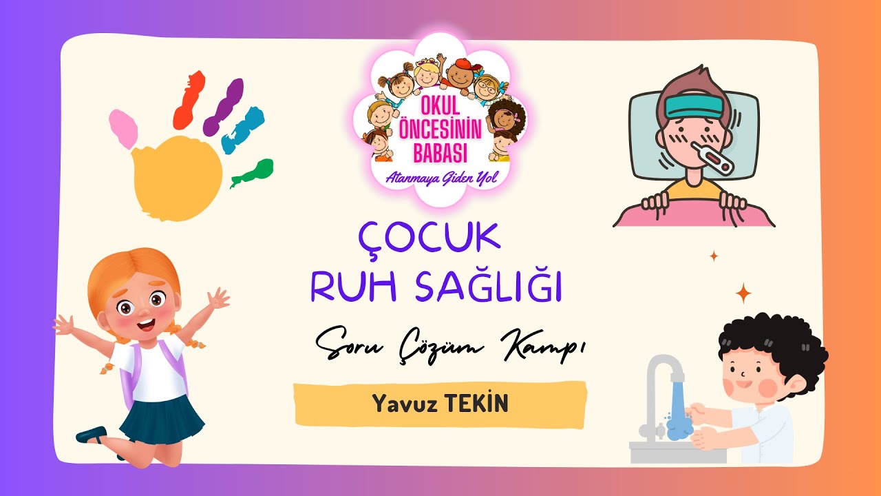 Okul Öncesi Öabt - Çocuk Ruh Sağlığı