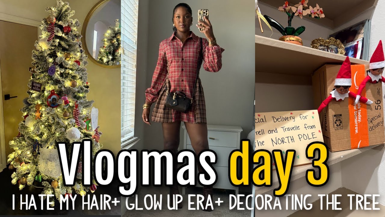 I HATE MY HAIR + MY GLOW UP ERA+ BOYCOTTING BLACK FRIDAY + DECORATING THE XMAS TREE | VLOGMAS DAY 3