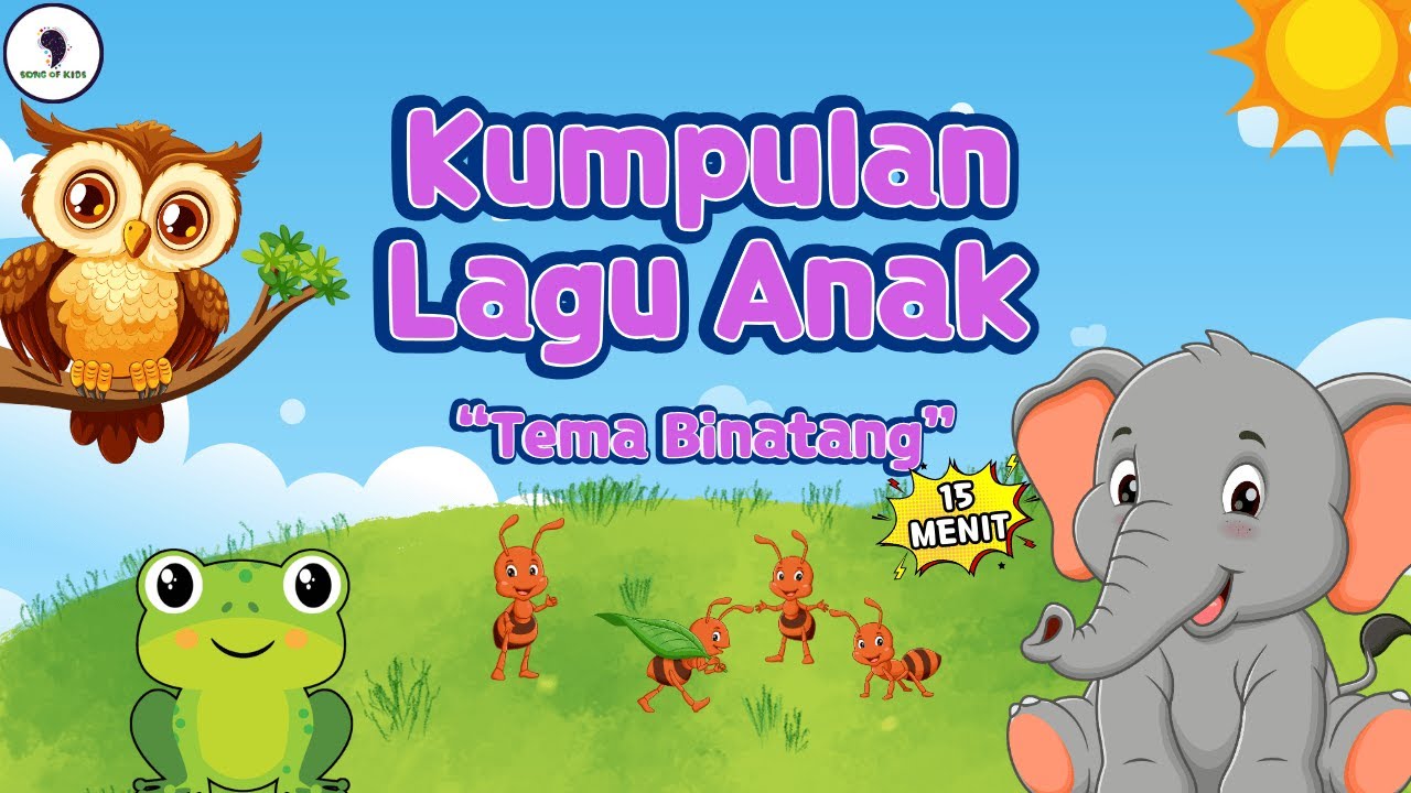 Kumpulan Lagu Anak-Anak 15 Menit || Kompilasi Lagu Tema Binatang - (Video Lirik) Song of Kids
