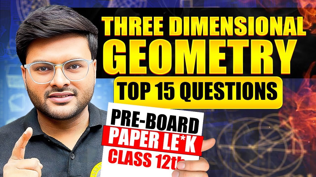 Top 15 Questions on Three Dimensional Geometry I Imp Questions For Pre Board I Class 12 I Ashish Sir