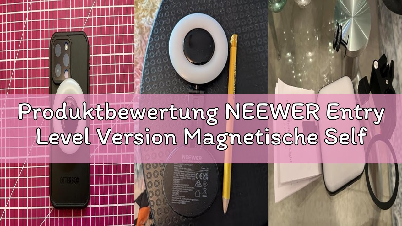 Produktbewertung NEEWER Entry Level Version Magnetische Selfie Licht kompatibel mit iPhone MagSafe,