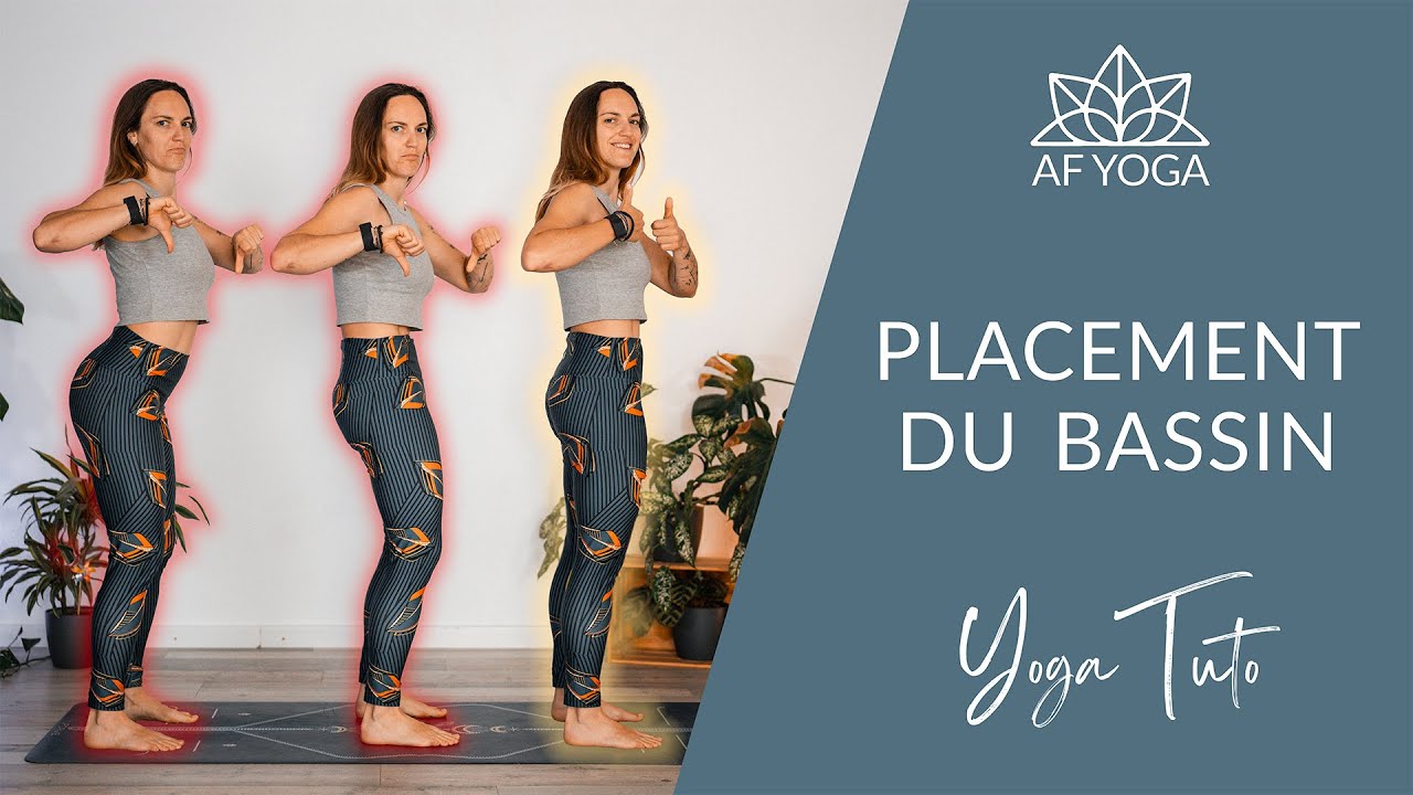Yoga Tuto | Rétroversion? Antéversion? C'est quoi le placement du bassin? Et est-ce que c'est bien?