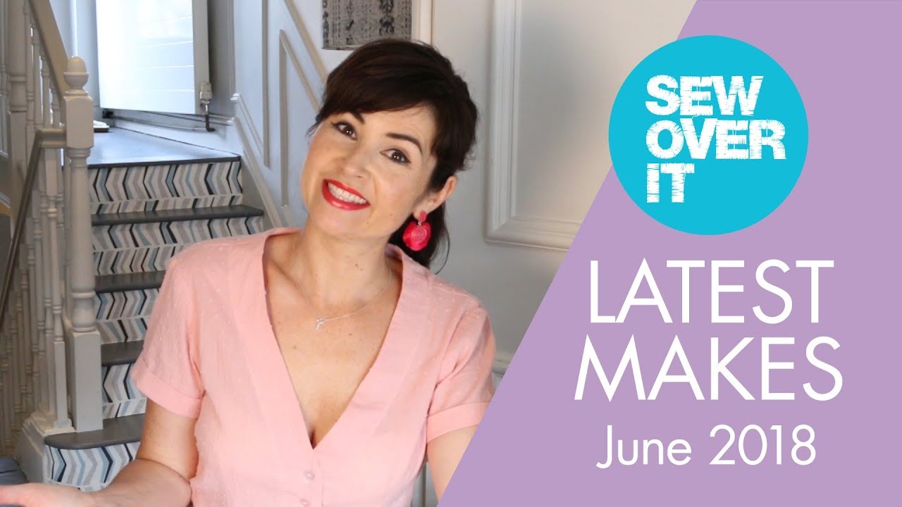 June 2018: What Have I Been Making? | Vlog