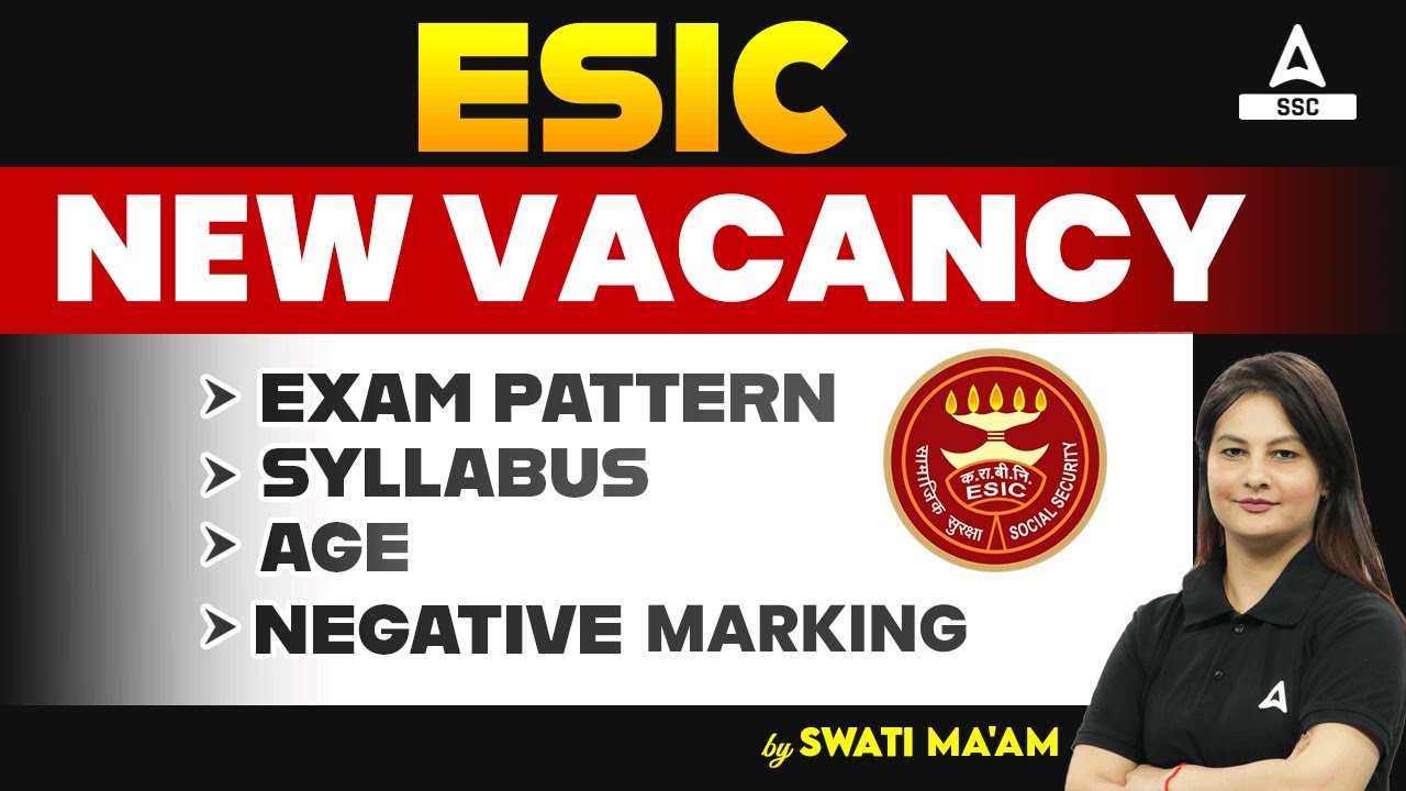 ESIC Recruitment 2023 | ESIC Syllabus, Exam Pattern, Age, Eligibility, Negative Marking Full Details