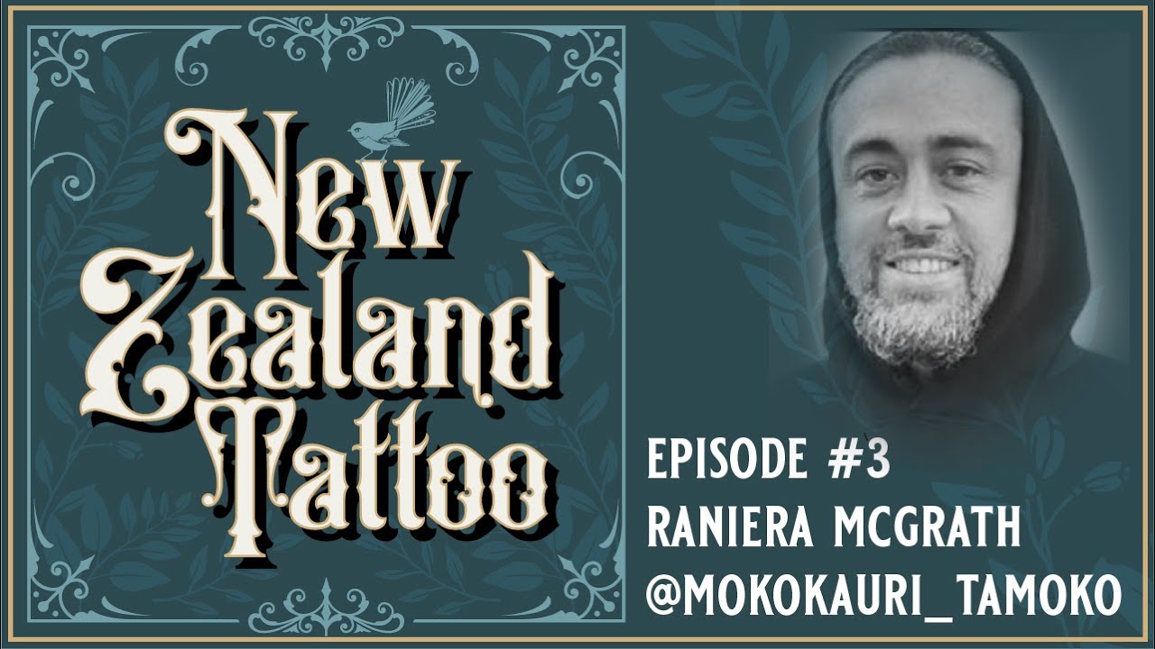 New Zealand Tattoo episode #3 - Raniera McGrath - @mokokauri_tamoko