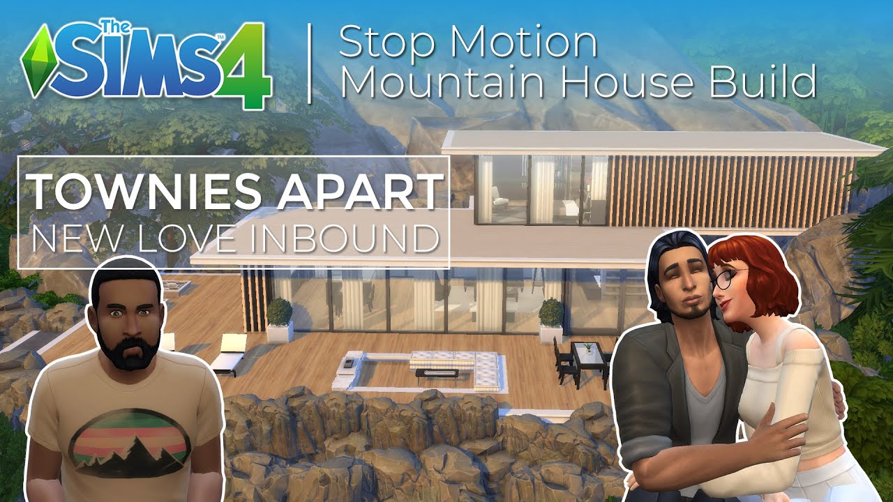 Townies Apart! New Love Inbound | Mountain House Build | The Sims 4 | Stop motion | no CC