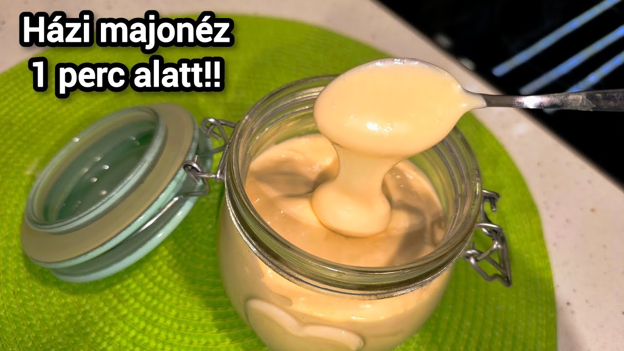 Legfinomabb házi majonéz 1 perc alatt.