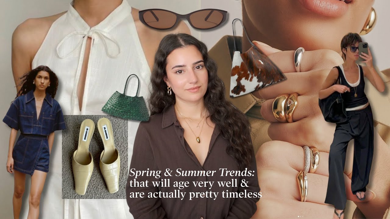 10 Spring & Summer Trends That Will Age Well
