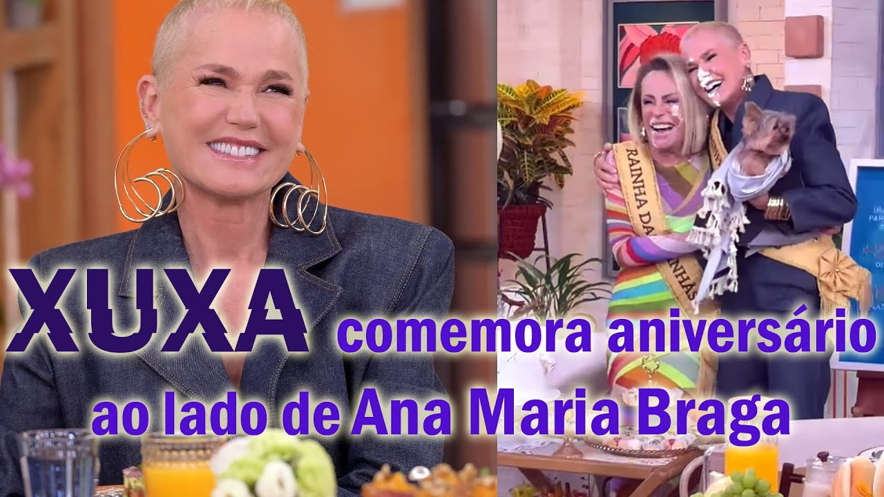 Mais Você - Xuxa comemora aniversário ao lado de Ana Maria Braga | Programa completo