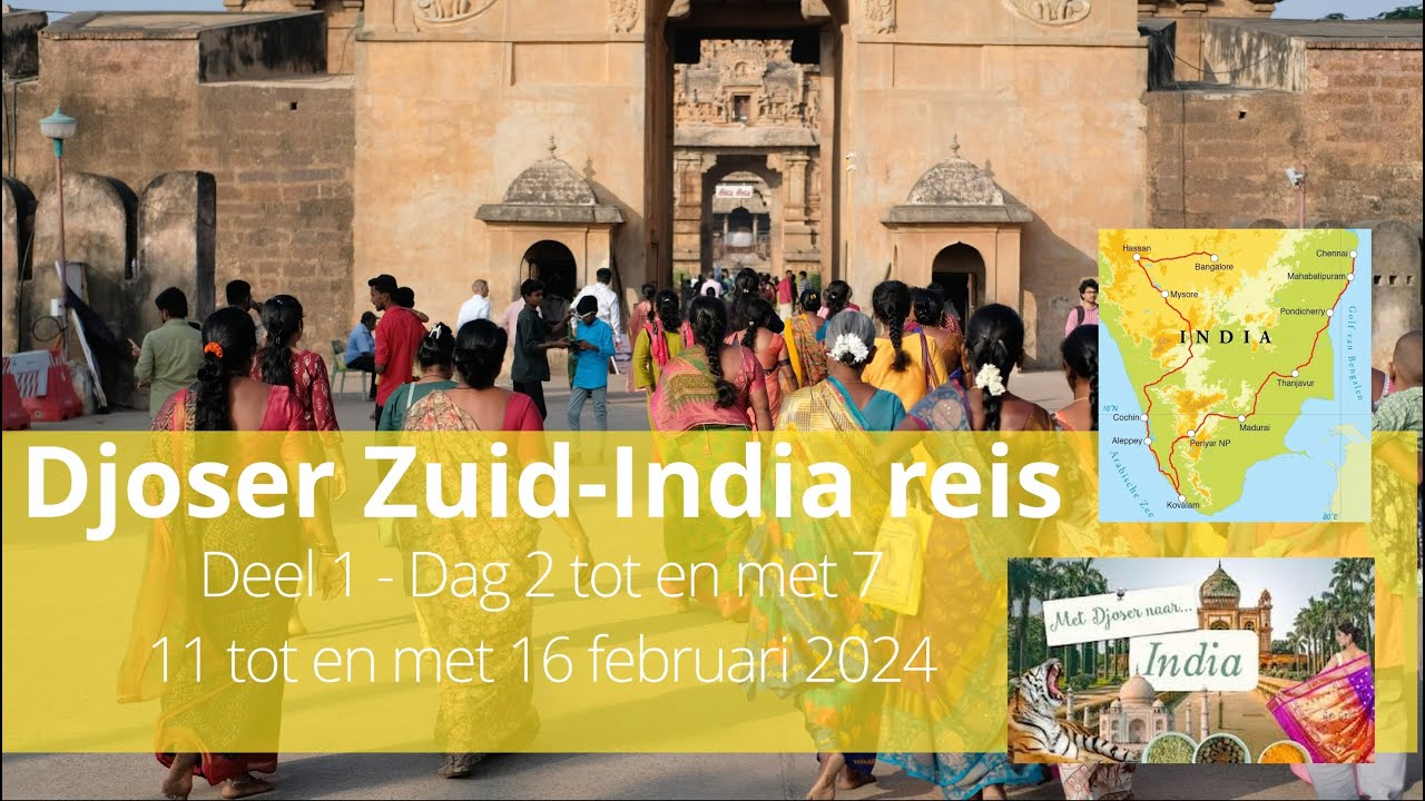 Zuid India - Djoser groepsreis 2024 - deel 1