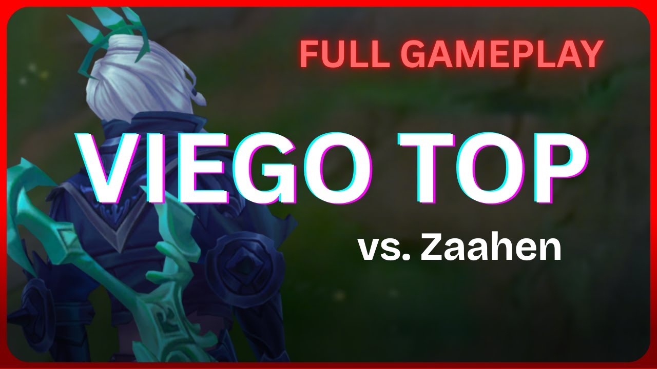 [Full Gameplay] Drac Viego Top vs. Zaahen - 22 020226