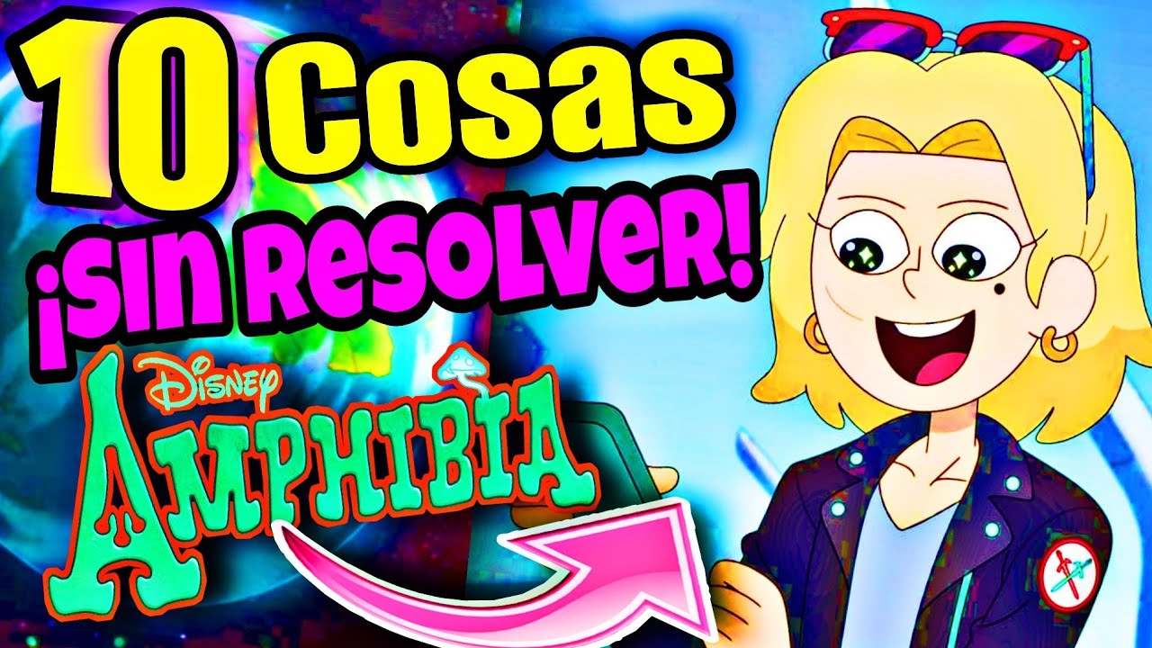 10 Misterios sin resolver de Amphibia | Cosas de Amphibia que se quedaron sin resolver.