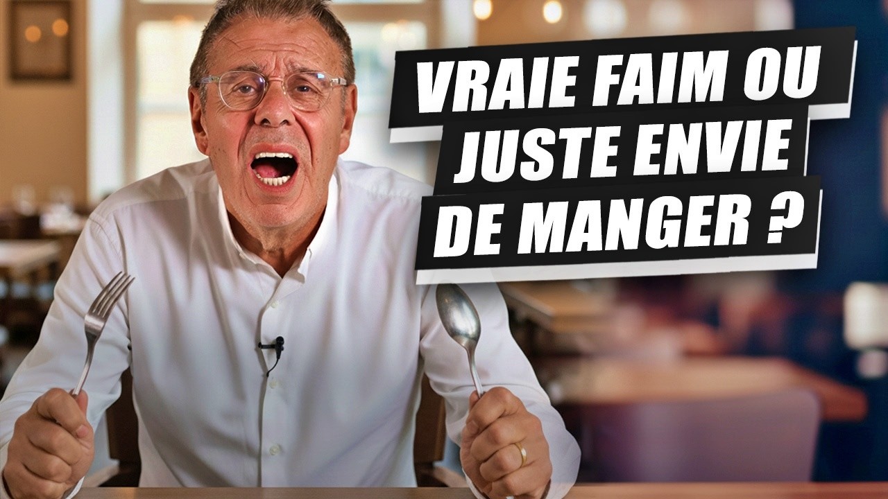 LA Différence Entre VRAIE FAIM et SIMPLE ENVIE qui CHANGE TOUT