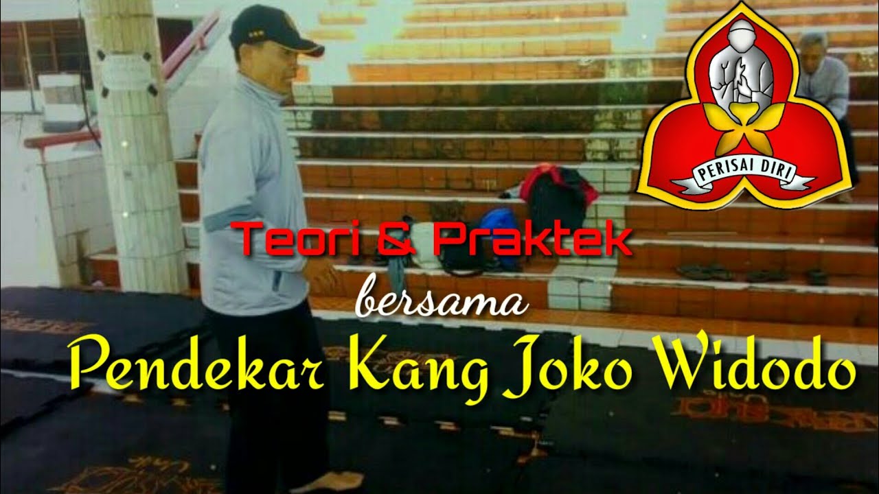 Teori & Praktek bersama Pendekar Mas Joko Widodo (Perisai Diri)