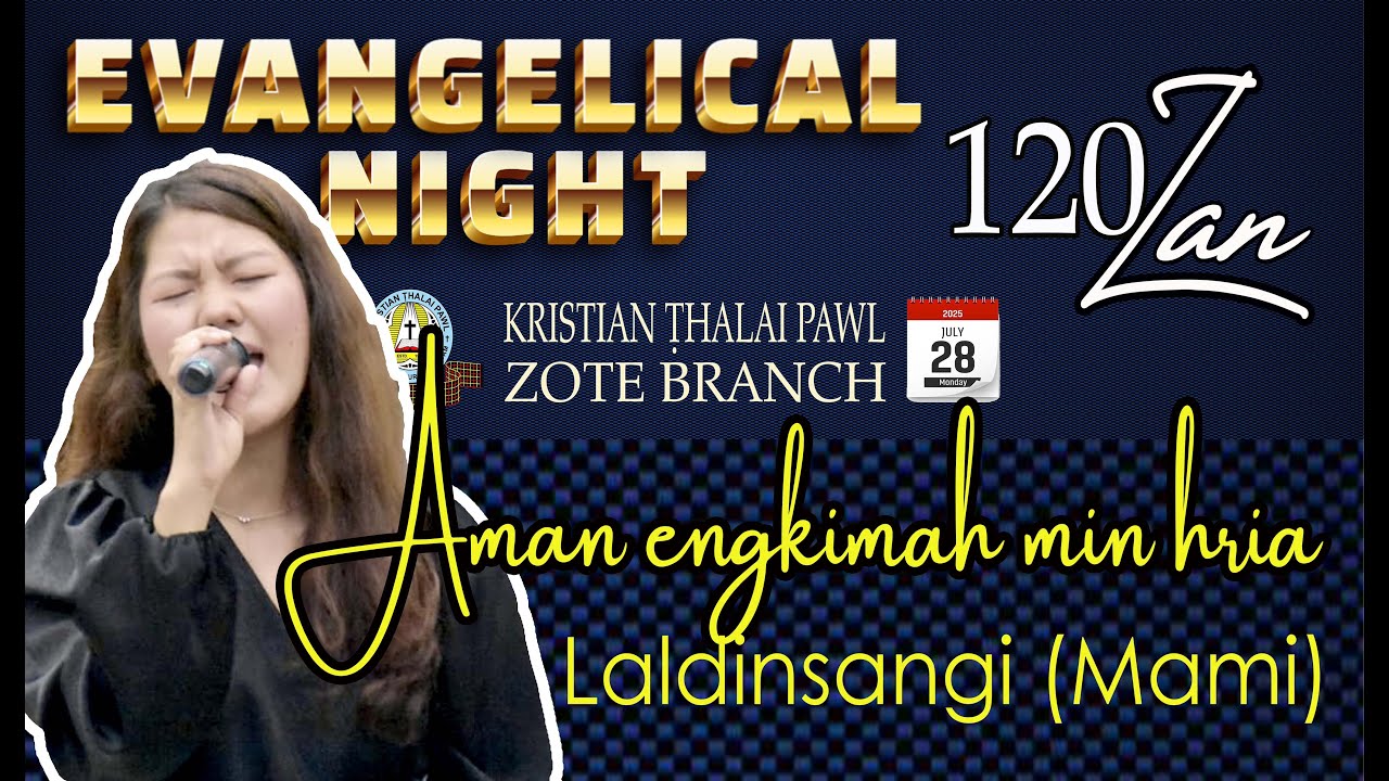 Laldinsangi Mami - Aman engkimah min hria // EVANGELICAL NIGHT // Zote Branch