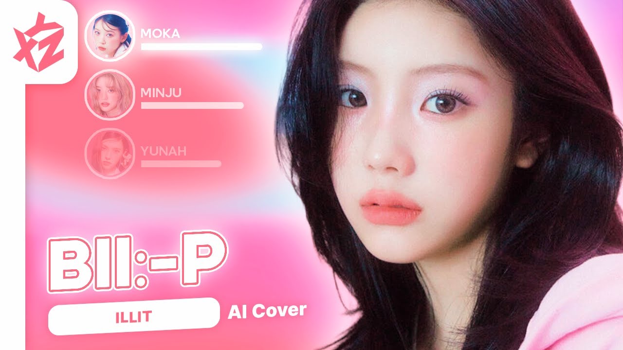 [REQ] ILLIT › AI COVER › 'BIII:-P' by XLOV