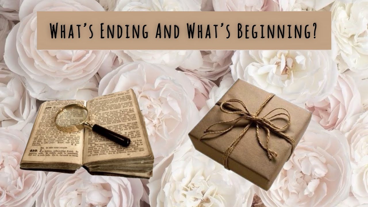 What’s Ending & What’s Beginning For You? (Pick A Card)