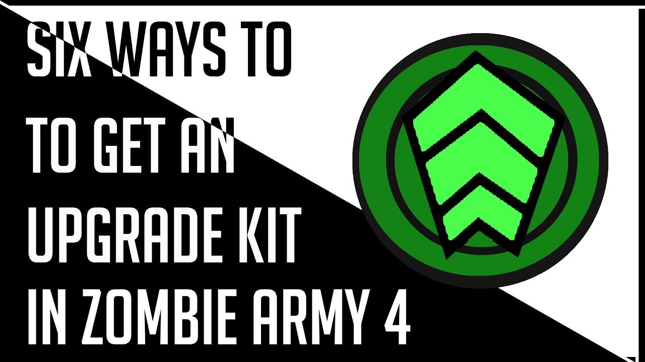 All Methods to Get an Upgrade Kit || Zombie Army 4 -  Dead War