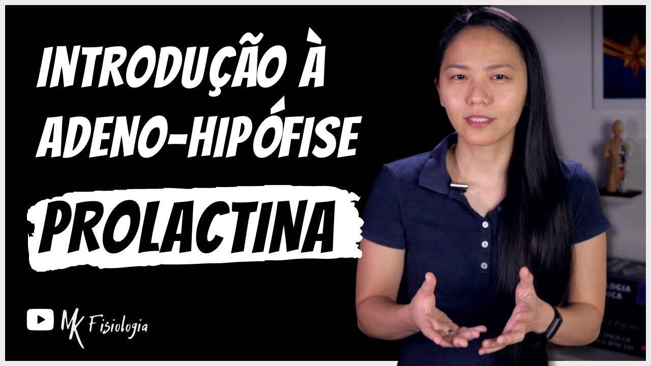 ADENO-HIP&Oacute;FISE (PROLACTINA) | Eixo hipot&aacute;lamo-hip&oacute;fise | MK Fisiologia