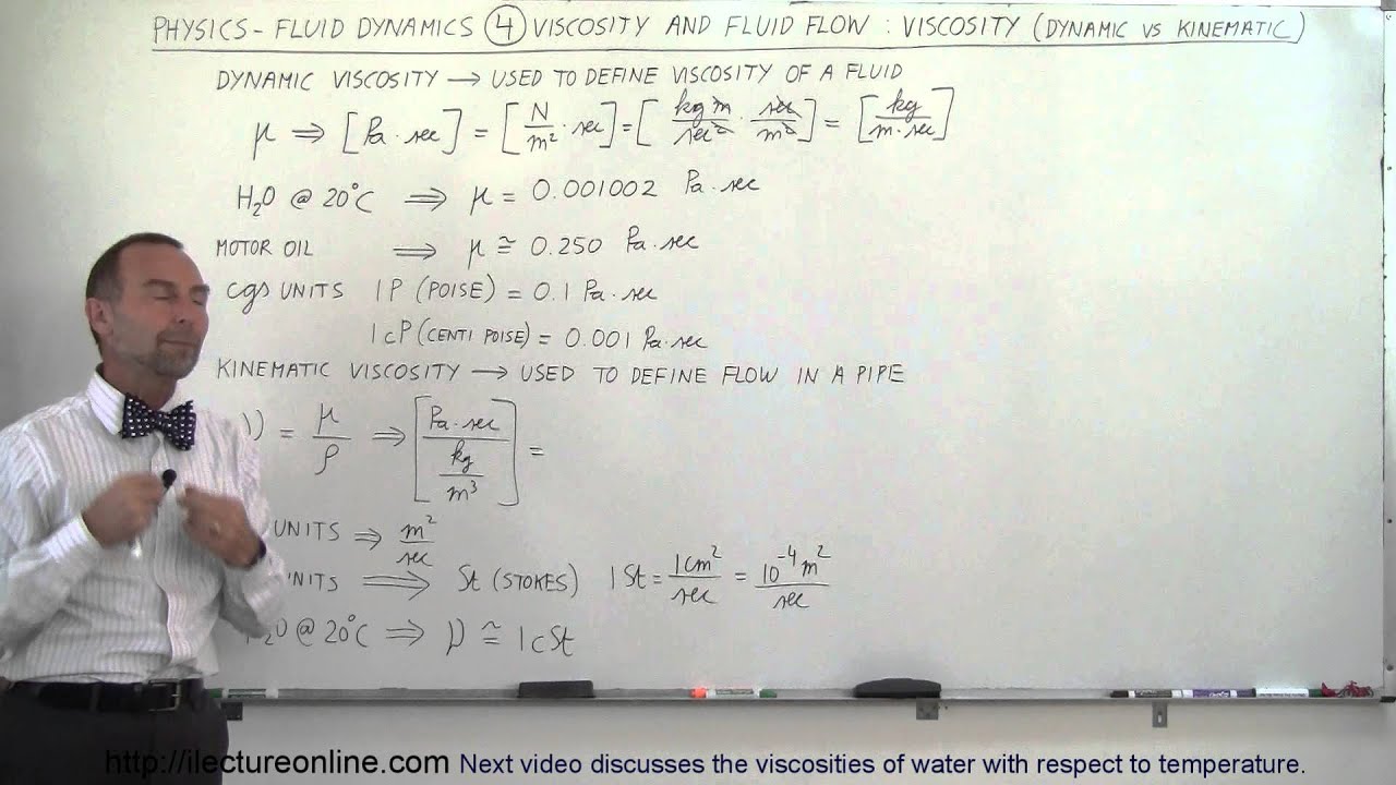 Physics 34  Fluid Dynamics (4 of 24) Viscosity & Fluid Flow: Viscosity (Dynamic vs Kinematic)