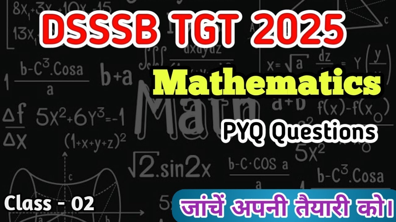 DSSSB tgt math classes 02 | DSSSB tgt math PYQ series 2025 new syllabus