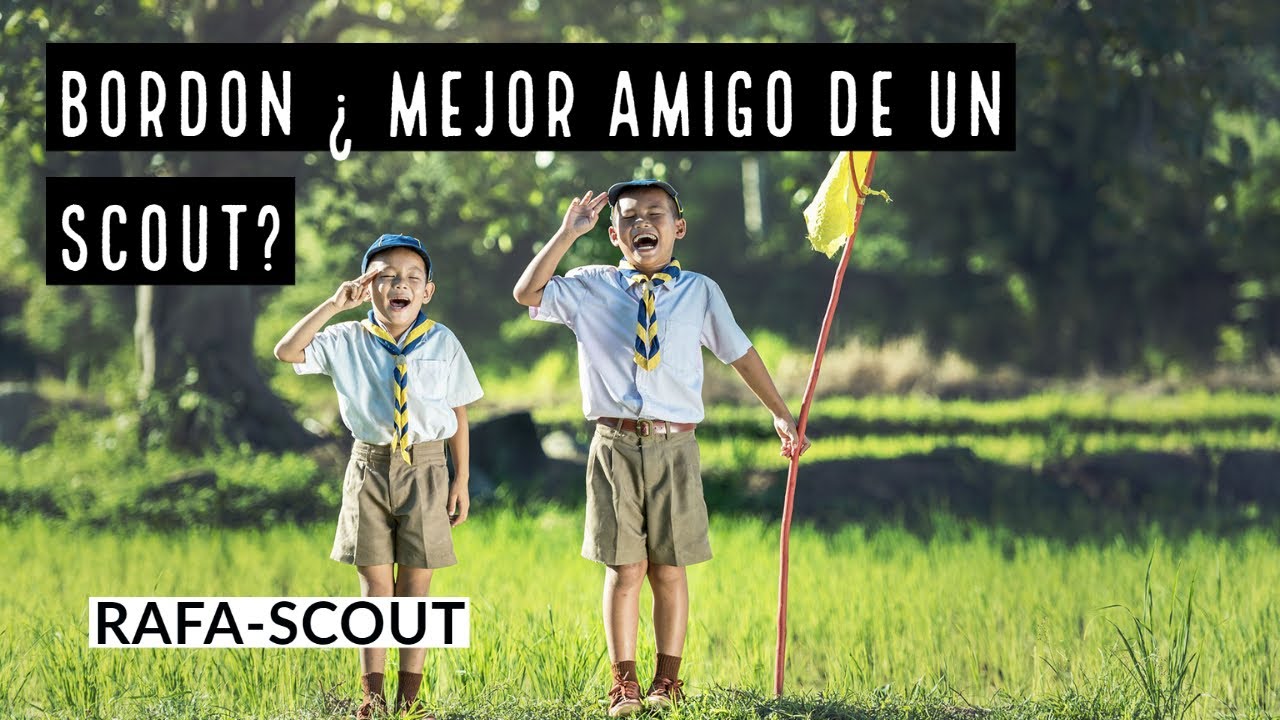 BORDÓN || RAFA-SCOUT