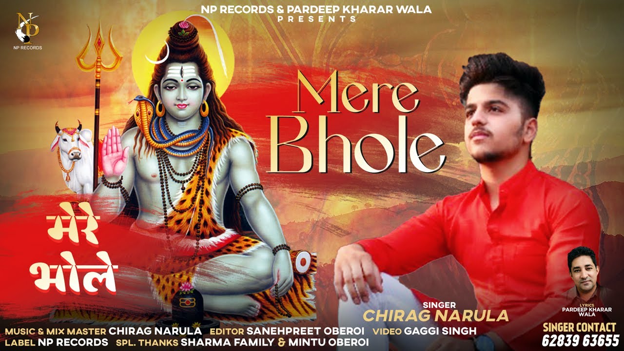 MERE BHOLE | CHIRAG NARULA | PARDEEP KHARAR WALA I MINTU OBEROI I GAGGI SINGH I NP RECORDS I HINDI