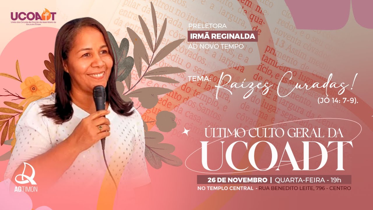 &Uacute;LTIMO CULTO GERAL DA UCOADT | AD TIMON | 26/11/2025