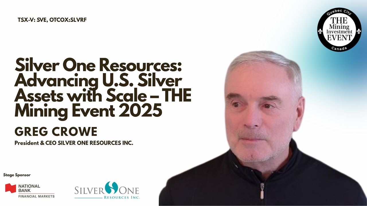 Greg Crowe | Silver One Resources: Advancing U.S. Silver Assets with Scale – THE Mining Event 2025
