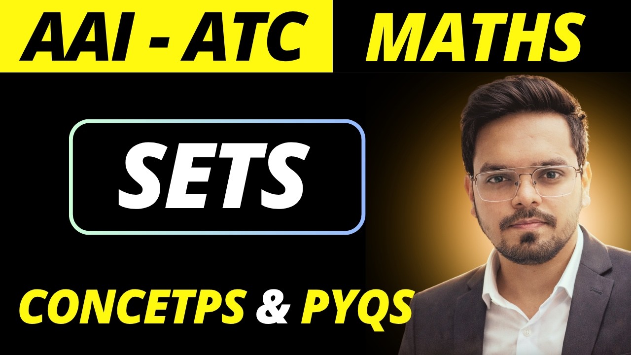 AAI-ATC 2026 | Concepts & PYQs | Class 11 Maths - Sets | Chapter 1