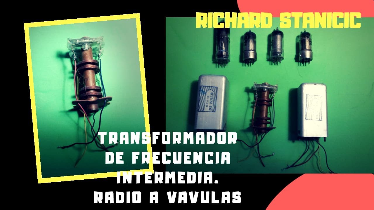 TRANSFORMADORES DE FRECUENCIA INTERMEDIA.