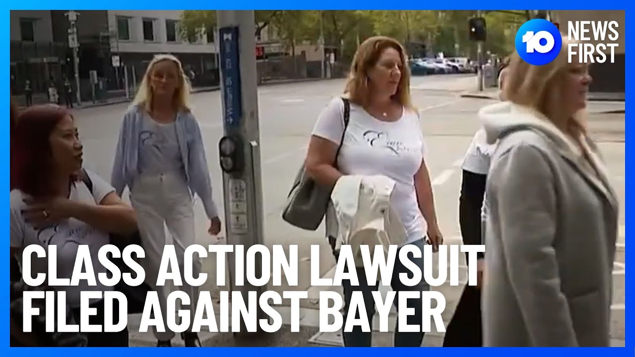 Bayer Has Class Action Lawsuit Taken Against Them By Thousands Of Women | 10 News First